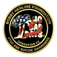 Load image into Gallery viewer, Bobby Henline Foundation "No Bad Days" Challenge Coin
